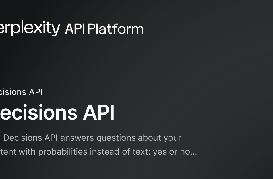 Perplexity API Platform’s Decisions API graphic describing probabilistic answers rather than generated text.