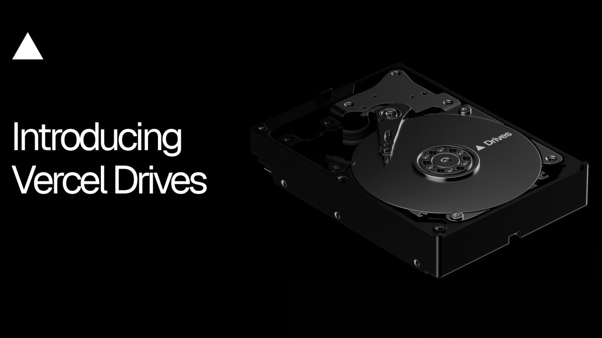 Vercel’s Introducing Vercel Drives graphic shows a hard-drive illustration beside the product name.